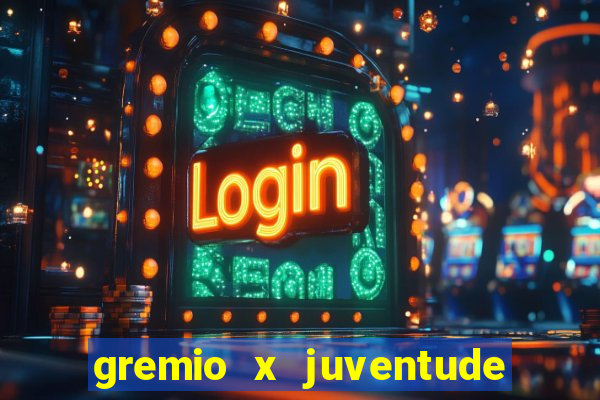 gremio x juventude futebol play hd